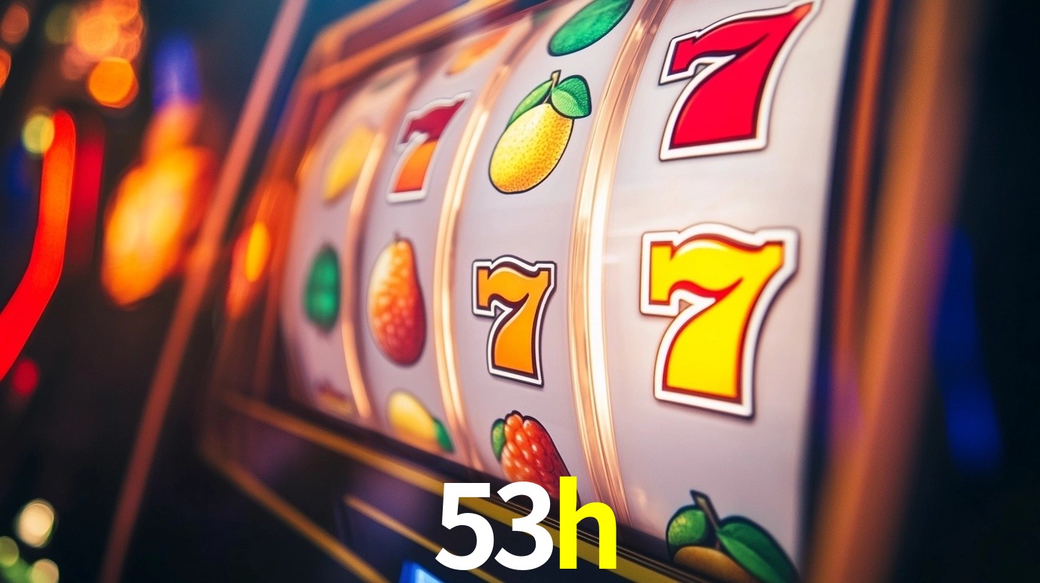 53h: Jogos de Caça-Níqueis-Altas Recompensas, Roleta-Velocidade, Blackjack-Desafios Máximos